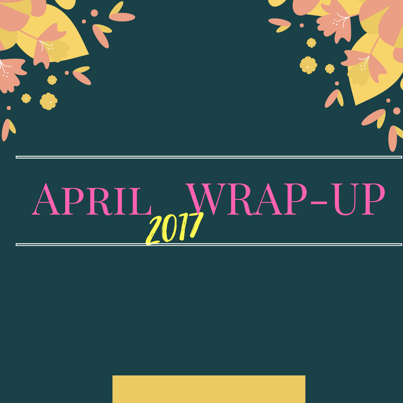 ​April 2017 Wrap-Up